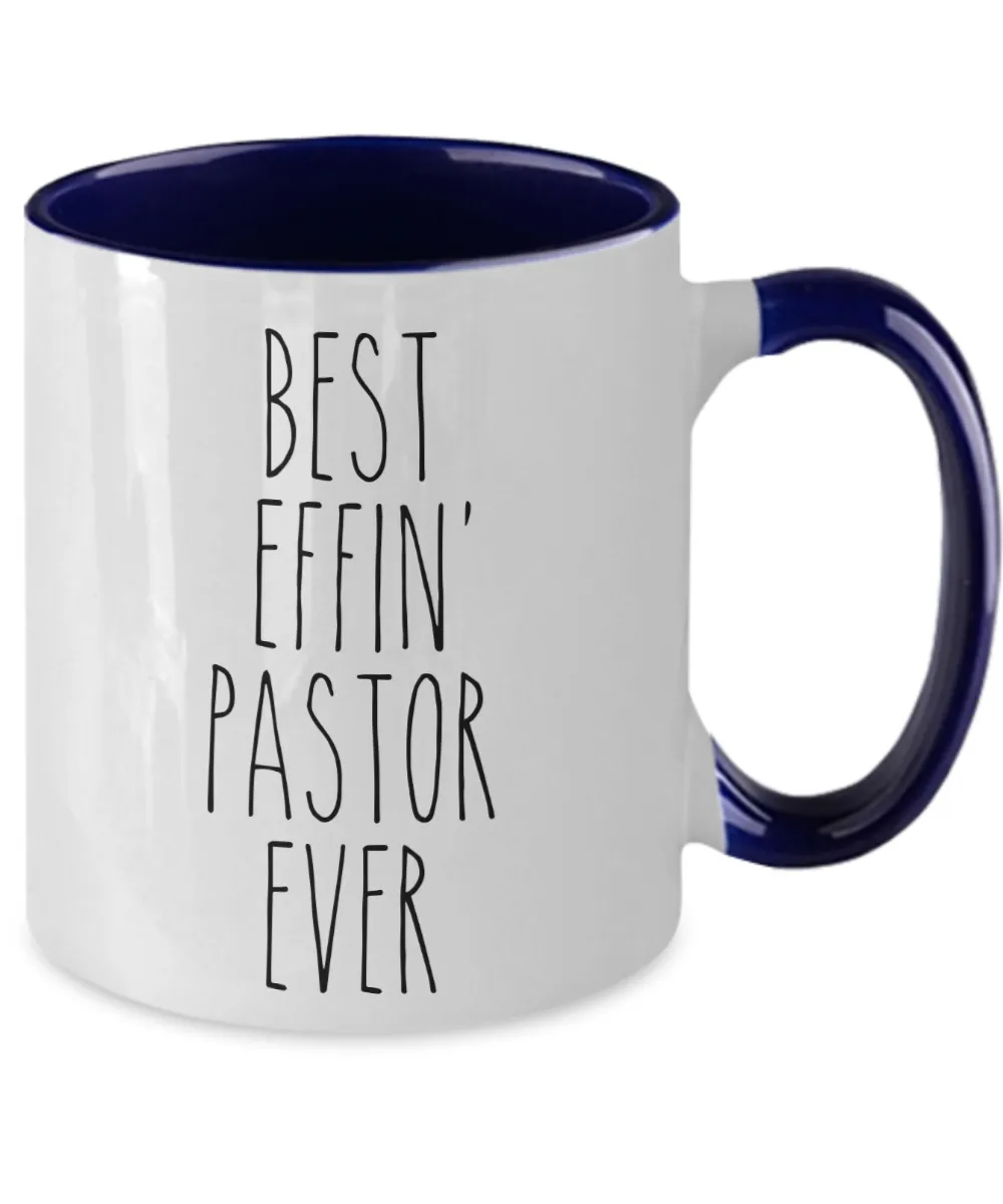 Gift For Pastor Best Effin' Pastor Ever Mug Two-Tone Coffee Cup Funny Coworker Gifts