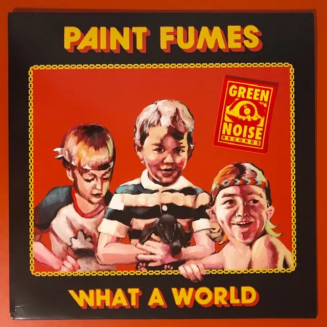 Paint Fumes – What a World – New LP