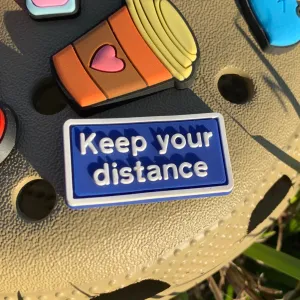 SHOE CHARMS - KEEP YOUR DISTANCE